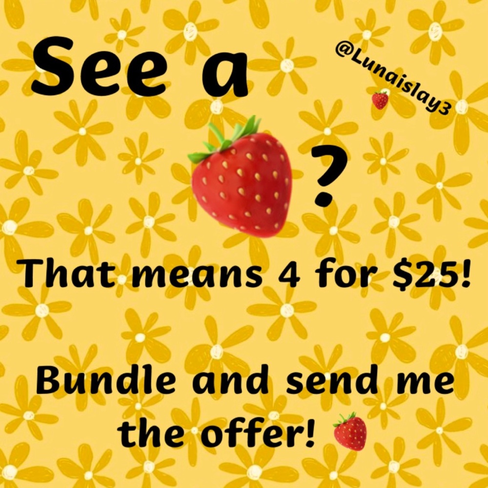 🍓SALE! 4 for $25 if you see a strawberry!🍓